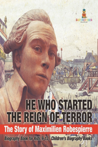 He Who Started the Reign of Terror