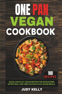 One Pan Vegan Cookbook