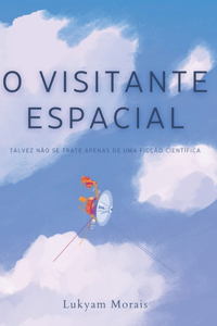 O Visitante Espacial