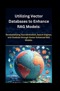 Utilizing Vector Databases to Enhance RAG Models