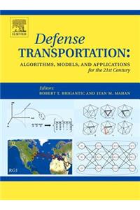 Defense Transportation: Algorithms, Models and Applications for the 21st Century