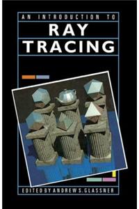 An Introduction to Ray Tracing