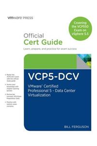 VCP5-DCV Official Certification Guide (Covering the VCP550 Exam)