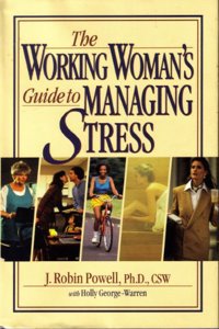 The Working Women's Guide to Managing Stress