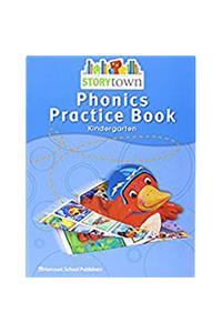 Storytown: Phonics Practice Book Student Edition Grade K