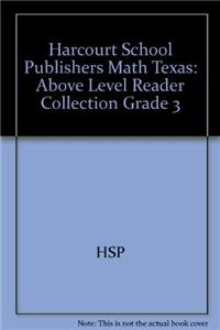 Harcourt School Publishers Math: Above Level Reader Collection Grade 3