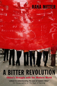 Bitter Revolution China's Struggle with the Modern World (Paperback)