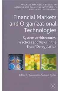 Financial Markets and Organizational Technologies