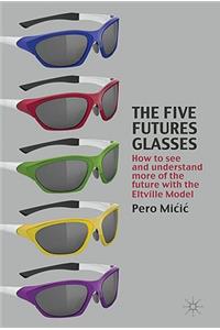 Five Futures Glasses