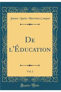 de l'Ã?ducation, Vol. 2 (Classic Reprint)