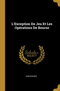 L'Exception De Jeu Et Les Opérations De Bourse