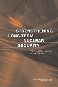 Strengthening Long-Term Nuclear Security