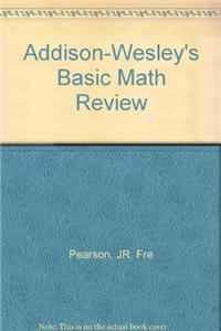 Addison-Wesley's Basic Math Review