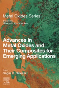 Advances in Metal Oxides and Their Composites for Emerging Applications