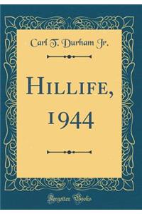Hillife, 1944 (Classic Reprint)