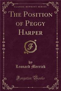 The Position of Peggy Harper (Classic Reprint)