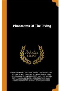Phantasms of the Living