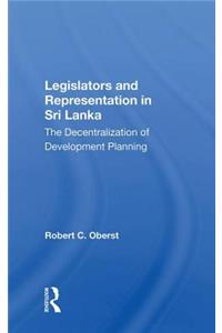 Legislators And Representation In Sri Lanka: The Decentralization of Development Planning