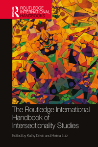 The Routledge International Handbook of Intersectionality Studies