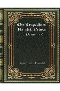 The Tragedie of Hamlet. Prince of Denmark