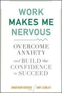 Work Makes Me Nervous