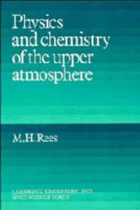 Physics and Chemistry of the Upper Atmosphere