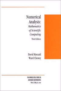 Numerical Analysis: Mathematics of Scientific Computing (Brooks/Cole Series in Advanced Mathematics)