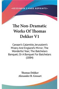 Non-Dramatic Works Of Thomas Dekker V1