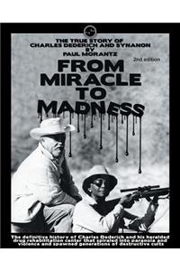 From Miracle to Madness 2nd. Edition