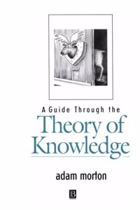 A Guide Through the Theory of Knowledge