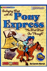 Galloping West W/The Pony Expr