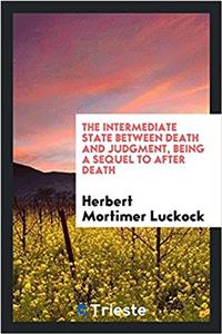 THE INTERMEDIATE STATE BETWEEN DEATH AND