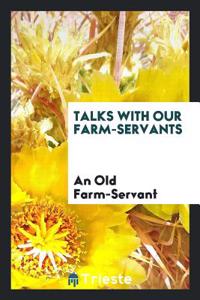 Talks with Our Farm-Servants