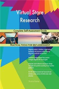 Virtual Store Research Complete Self-Assessment Guide