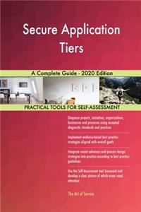 Secure Application Tiers A Complete Guide - 2020 Edition