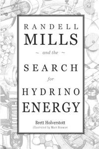 Randell Mills and the Search for Hydrino Energy