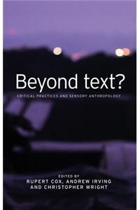 Beyond Text?: Critical Practices and Sensory Anthropology