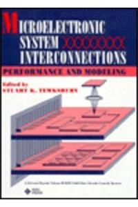 Microelectronic System Interconnections: Performance and Modeling