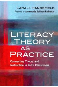 Literacy Theory as Practice