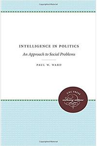 Intelligence in Politics: An Approach to Social Problems