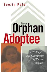 From Orphan to Adoptee