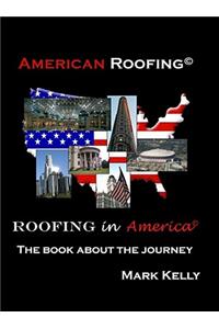 American Roofing, Roofing in America