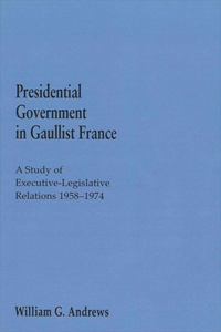 Presidential Government in Gaullist France