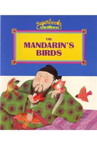 The Mandarin's Birds
