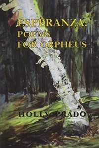 Esperanza: Poems for Orpheus