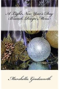 A Light New Year's Day Brunch Recipe Menu