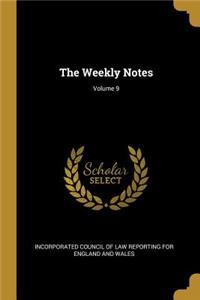 The Weekly Notes; Volume 9