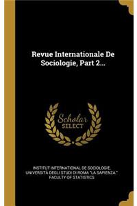 Revue Internationale De Sociologie, Part 2...