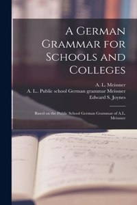 A German Grammar for Schools and Colleges