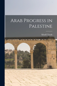 Arab Progress in Palestine